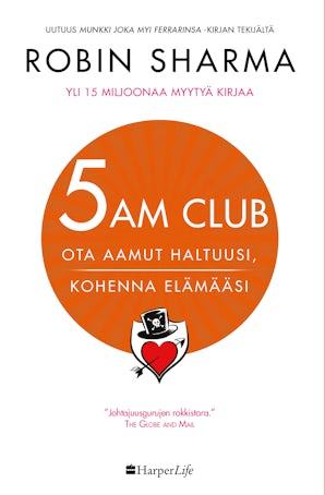 5 AM CLUB - Ota aamut haltuusi, kohenna elämääsi book image